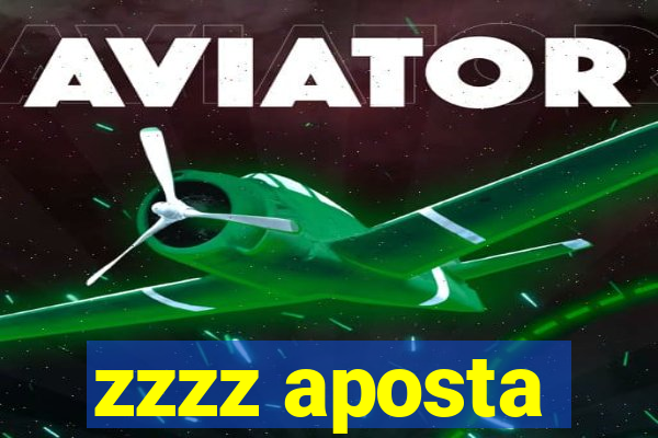 zzzz aposta